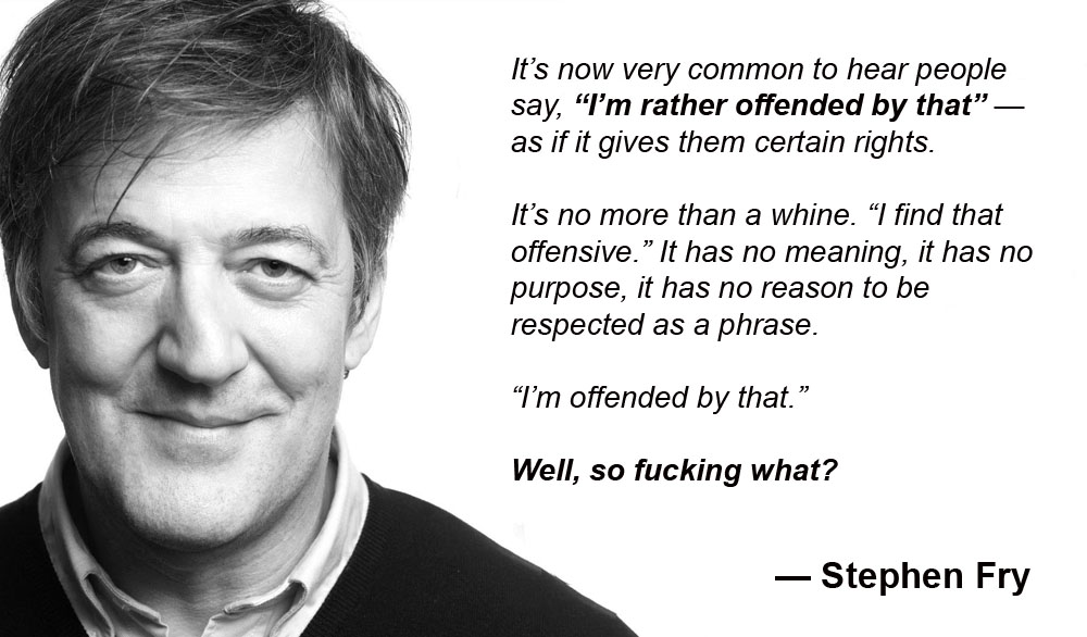 Stephen Fry Quote about Being Offended